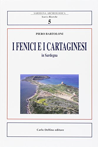 9788871385327: Fenici al volo. La Sardegna fenicia e punica (Archeologia. Serie reprints)