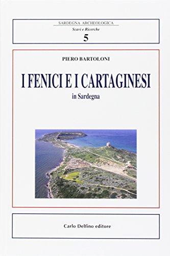 9788871385327: Fenici Al Volo. La Sardegna Fenicia E Punica