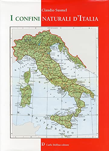 9788871385938: I confini naturali d'Italia