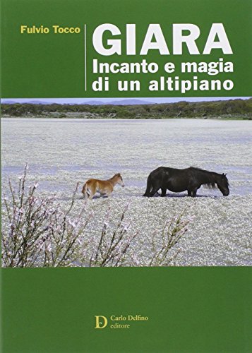 9788871386454: Giara. Incanto e magia di un altopiano