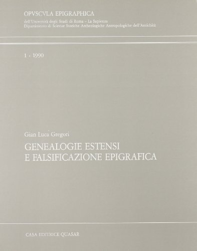 9788871400211: Genealogie estensi e falsificazione epigrafica (Opuscula epigraphica)