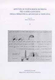 Appunti di topografia romana nei Codici Lanciani della Biblioteca apostolica vaticana (volume I)