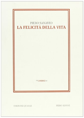 Beispielbild fr La felicit Della Vita zum Verkauf von Il Salvalibro s.n.c. di Moscati Giovanni