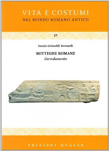 Imagen de archivo de Botteghe romane: L'arredamento a la venta por Brook Bookstore