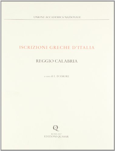 9788871403373: Iscrizioni greche d'Italia - Reggio Calabria