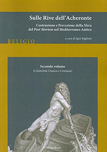 9788871405711: Sulle rive dell'Acheronte. L'antichit classica e cristiana (Vol. 2) (Religio)