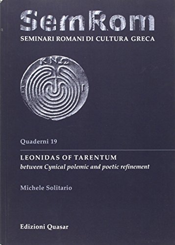 9788871406077: Leonidas of Tarentum between cynical polemic and poetic refinement