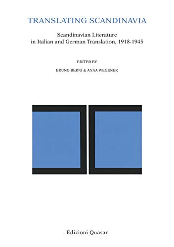 Beispielbild fr Translating Scandinavia: Scandinavian Literature in Italian and German Translation, 1918-1945 zum Verkauf von Anybook.com