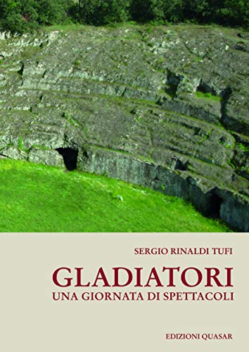 Stock image for Gladiatori. Una giornata di spettacoli for sale by libreriauniversitaria.it