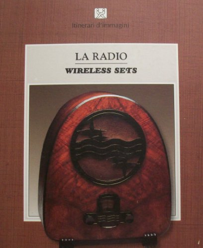 Stock image for La Radio/Wireless Sets for sale by In Other Words Books