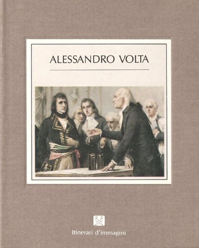 9788871430645: Alessandro Volta (Itinerari d'immagini)