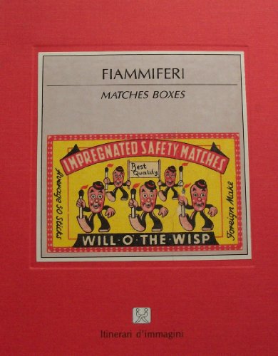 Beispielbild fr I Fiammiferi. Matches Boxes. Text in italian and english. zum Verkauf von Antiquariat am St. Vith