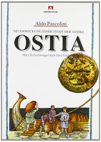 Beispielbild fr Ostia: ritorno in un'antica citt. Ediz. tedesca zum Verkauf von medimops