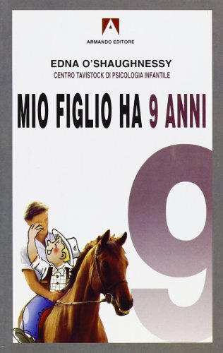 Mio figlio ha 9 anni (9788871440958) by Edna O'Shaughnessy