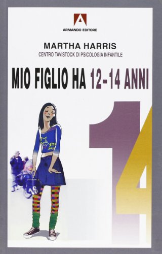 9788871440989: Mio figlio ha 12-14 anni