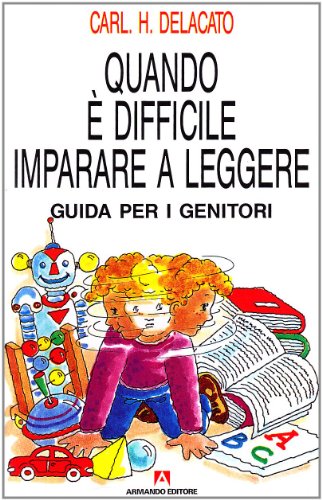 Beispielbild fr Quando  difficile imparare a leggere. Guida per i genitori zum Verkauf von medimops