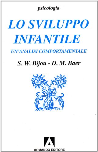 Imagen de archivo de Lo sviluppo infantile. Un'analisi comportamentale a la venta por libreriauniversitaria.it