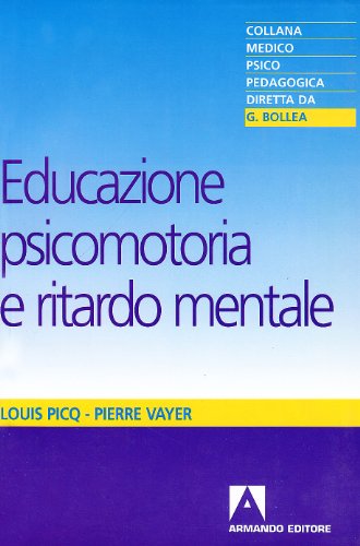 Beispielbild fr Educazione psicomotoria e ritardo mentale (Medico-psico-pedagogica) zum Verkauf von medimops