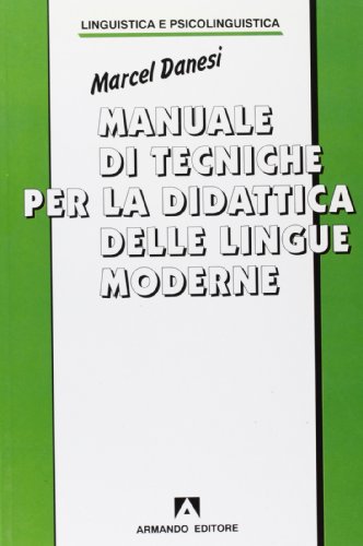 Manuale di tecniche per la didattica delle lingue moderne (9788871444185) by [???]