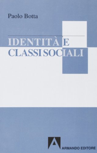 IdentitÃ: e classi sociali (9788871445489) by Unknown Author