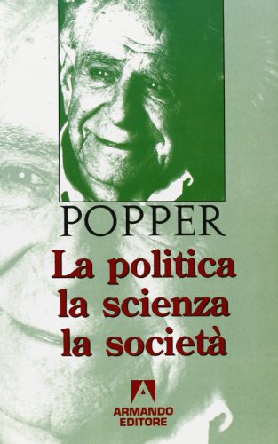 Imagen de archivo de La politica, la scienza, la societ a la venta por libreriauniversitaria.it