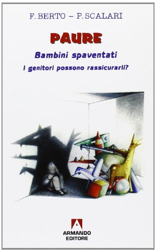 Beispielbild fr Paure. Bambini spaventati. I genitori possono rassicurarli? zum Verkauf von medimops