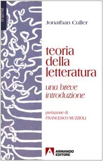 Teoria della letteratura. Una breve introduzione (9788871449449) by Culler, Jonathan
