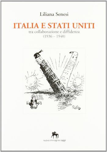 9788871450278: Italia e Stati Uniti. Tra collaborazione e diffidenza (1936-1940)