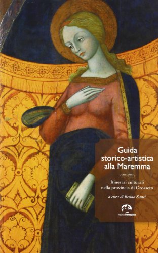 Beispielbild fr Guida storico-artistica alla Maremma. Itinerari culturali nella provincia di Grosseto. zum Verkauf von Antiquariat Bernhardt