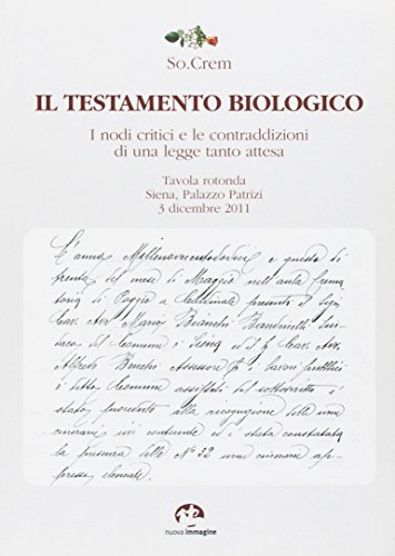 9788871453194: Il testamento biologico. I nodi critici e le contraddizioni di una legge tanto attesa