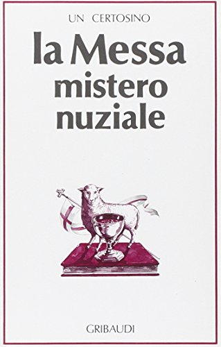 9788871522852: La messa mistero nuziale