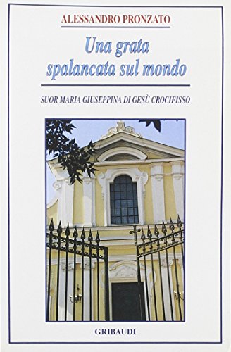 Beispielbild fr Una grata spalancata sul mondo. Suor M. Giuseppina di Ges Crocifisso. Con audiocassetta (Alessandro Pronzato) zum Verkauf von medimops