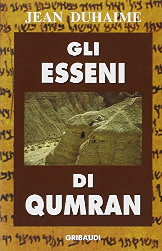 Gli esseni di Qumran (9788871524443) by Jean Duhaime