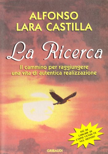 9788871526010: La ricerca. Il cammino per raggiungere una vita di autentica realizzazione (Motivazionale, self-help)