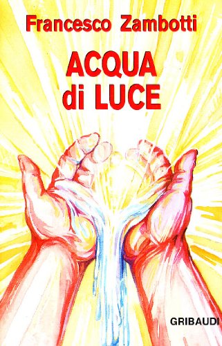 Stock image for Acqua di luce. Il pozzo e la samaritana for sale by medimops
