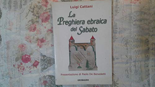 Stock image for La preghiera ebraica del sabato for sale by libreriauniversitaria.it