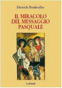 Stock image for Il miracolo del messaggio pasquale (Meditazione e preghiera) for sale by medimops