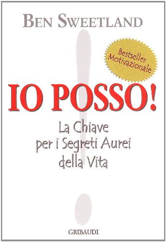 Io posso! La chiave per i segreti aurei della vita (9788871528151) by Sweetland, Ben