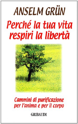 Stock image for Perch la tua vita respiri la libert for sale by medimops