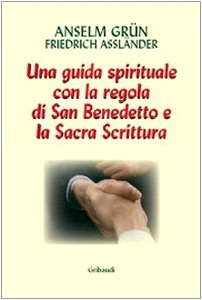 Stock image for Lavoro e preghiera. Un cammino spirituale con la Regola di san Benedetto e la Sacra Scrittura for sale by medimops
