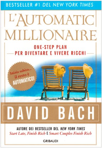 L'automatic millionaire. Un one-step plan per diventare ricchi (9788871529615) by David Bach