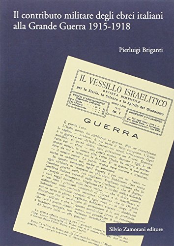 9788871581682: Il contributo militare degli ebrei italiani alla grande guerra (1915-1918) (Storia contemporanea)