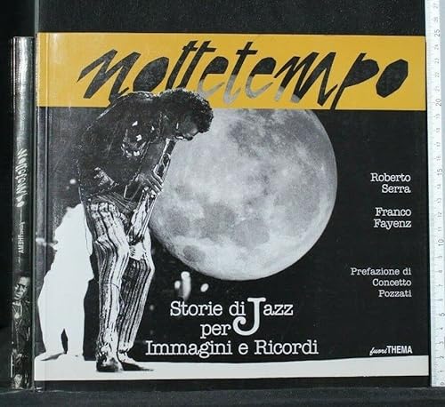 Stock image for nottetempo. Storie Di Jazz Per Immagini e Ricordi for sale by Il Salvalibro s.n.c. di Moscati Giovanni