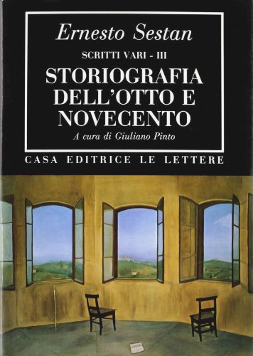 9788871660400: Storiografia dell'Otto e Novecento. Scritti vari (Vol. 3)