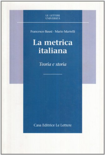 Imagen de archivo de La metrica italiana. Teoria e storia a la venta por Revaluation Books