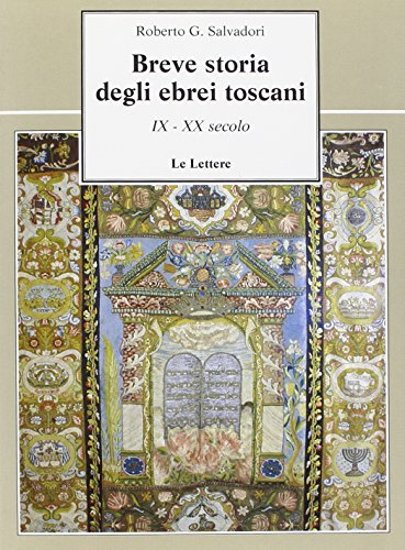 Imagen de archivo de Breve storia degli ebrei toscani: IX-XX secolo (Le vie della storia) (Italian Edition) a la venta por Dunaway Books