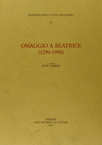 9788871663227: Omaggio a Beatrice (1290-1990) (Quaderni degli Studi danteschi)