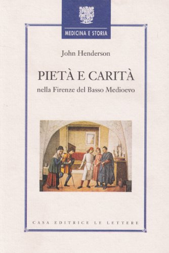 PietÃ: e caritÃ . Nella Firenze del basso Medioevo (9788871663753) by Unknown Author