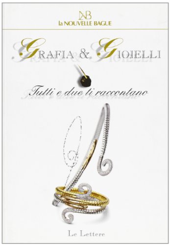 9788871664392: GRAFIA & GIOIELLI LA NOUVELLE