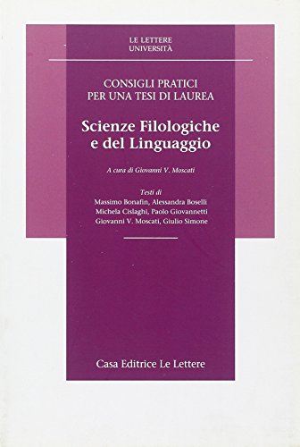 9788871664958: Consigli pratici per una tesi di laurea in scienze filologiche e del linguaggio